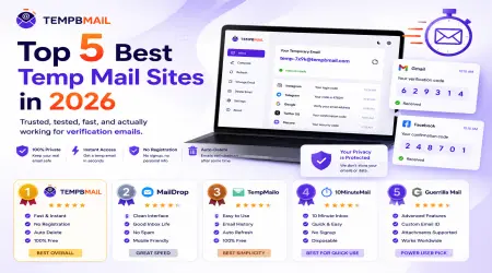 Top 5 Best Temp Mail Sites in 2026 — Trusted, Tested, and Actually Working